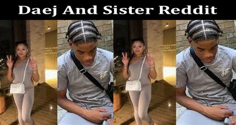 daej and sister vid|Daej and His Sister TikTok Compilation 